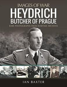 Heydrich Butcher of Prague (Images of War)