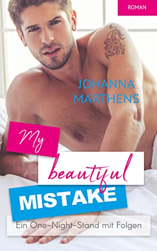 Johanna Marthens  -  My beautiful Mistake  -  Ein One - Night - Stand mit Folgen