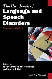 The Handbook of Language and Speech Disorders, Second Edition