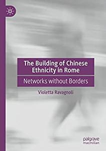 The Building of Chinese Ethnicity in Rome Networks without Borders