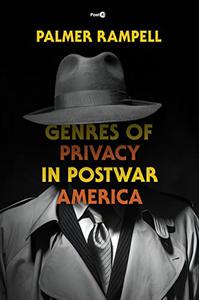 Genres of Privacy in Postwar America (Post45)