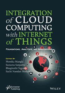 Integration of Cloud Computing with Internet of Things Foundations, Analytics, and Applications