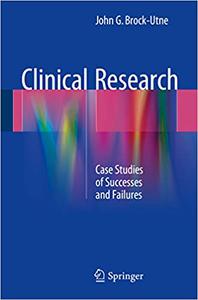 Clinical Research Case Studies of Successes and Failures 