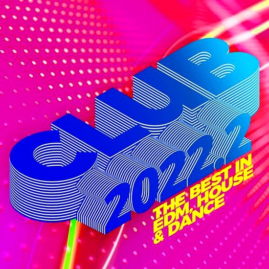VA - Club 2022.2 - The Best in EDM, House & Dance