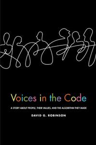 Voices in the Code A Story about People, Their Values, and the Algorithm They Made