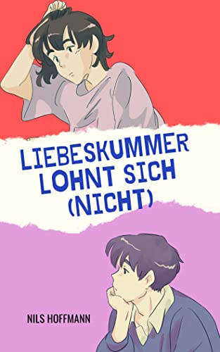 Cover: Hoffmann, Nils  -  Liebeskummer lohnt sich (nicht)