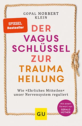 Gopal Norbert Klein  -  Der Vagus - Schlüssel zur Traumaheilung (Lebenshilfe)