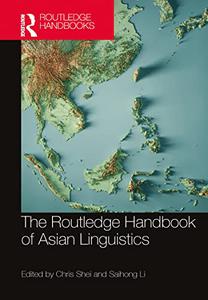 The Routledge Handbook of Asian Linguistics