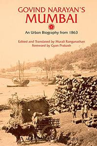 Govind Narayan's Mumbai An Urban Biography from 1863