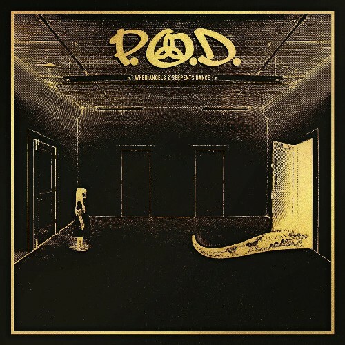 VA - P.O.D, P.O.D. - When Angels & Serpents Dance (2022 Remixed & Remastered) (2022) (MP3)