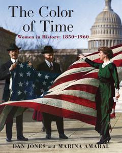 The Color of Time Women In History 1850-1960