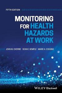 Monitoring for Health Hazards at Work, Fifth Edition