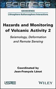 Hazards and Monitoring of Volcanic Activity 2 Seismology, Deformation and Remote Sensing