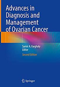 Advances in Diagnosis and Management of Ovarian Cancer, 2nd Edition
