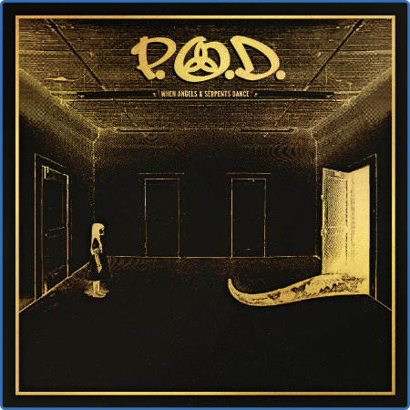 P O D   - When Angels & Serpents Dance (Remixed & Remastered) (2022)