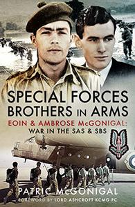 Special Forces Brothers in Arms Eoin and Ambrose McGonigal War in the SAS and SBS