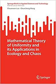 Mathematical Theory of Uniformity and its Applications in Ecology and Chaos