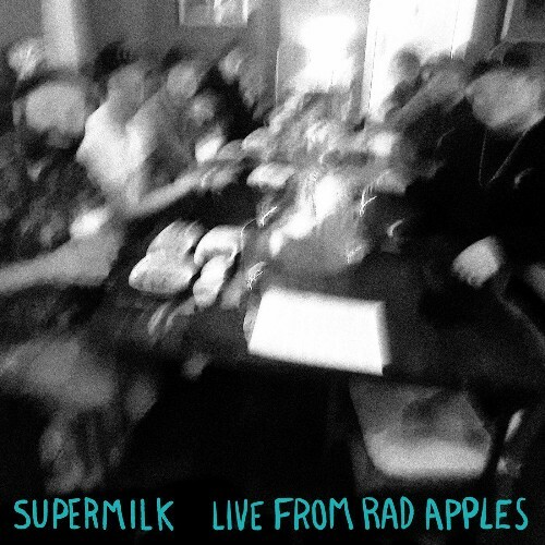 VA - Supermilk - Live from Rad Apples (2022) (MP3)