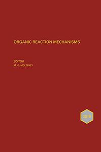 Organic Reaction Mechanisms 2018 An annual survey covering the literature dated January to December 2018