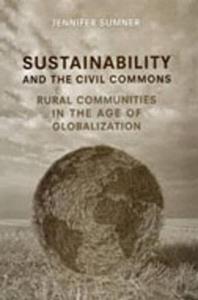 Sustainability and the Civil Commons Rural Communities in the Age of Globalization