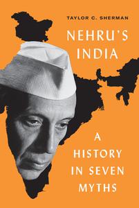 Nehru's India A History in Seven Myths