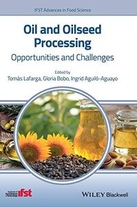 Oil and Oilseed Processing Opportunities and Challenges