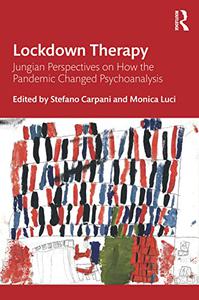 Lockdown Therapy Jungian Perspectives on How the Pandemic Changed Psychoanalysis