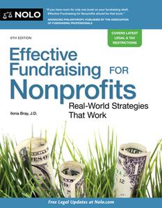 Effective Fundraising for Nonprofits  Real-World Strategies That Work, 6th Edition