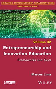 Entrepreneurship and Innovation Education Frameworks and Tools