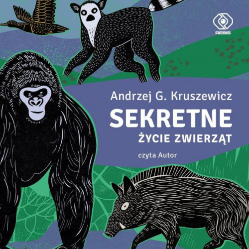 Kruszewicz Andrzej G. - Sekretne życie zwierząt