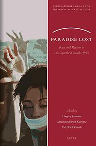 Paradise Lost Race and Racism in Post-apartheid South Africa