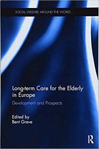 Long-term Care for the Elderly in Europe Development and Prospects