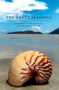 The Empty Seashell Witchcraft and Doubt on an Indonesian Island