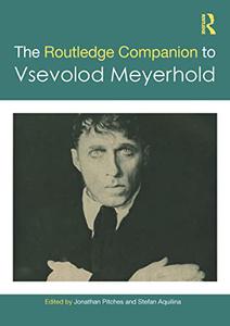 The Routledge Companion to Vsevolod Meyerhold (Routledge Companions)