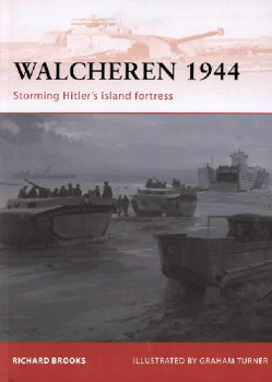Walcheren 1944 (Osprey Campaign 235)