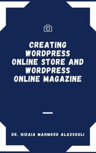 Creating Wordpress Online Store and Wordpress Online Magazine
