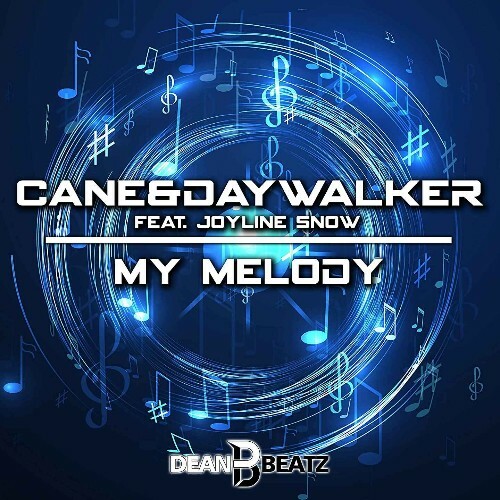 Cane & Daywalker Feat. Joyline Snow - My Melody (2022)