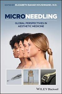 Microneedling Global Perspectives in Aesthetic Medicine