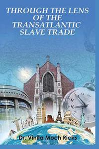 Through the Lens of the Transatlantic Slave Trade