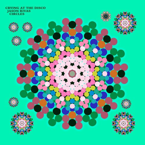 VA - Crying at the Disco & Jason Rivas - Circles (2022) (MP3)