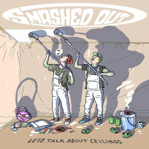 SMASHED OUT - Let's Talk About Ceilings (2022)