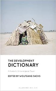 The Development Dictionary A Guide to Knowledge as Power