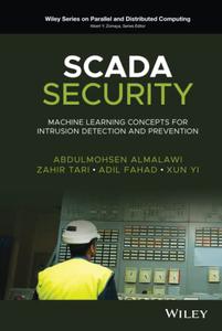 SCADA Security Machine Learning Concepts for Intrusion Detection and Prevention SCADA-Based IDs Security