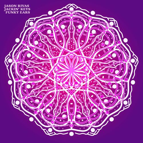 Jason Rivas & Jackin' Keys - Funky Ears (2022)