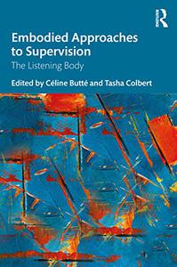 Embodied Approaches to Supervision The Listening Body
