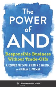 The Power of And  Responsible Business Without Trade-Offs