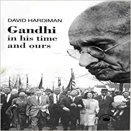 Gandhi In his time and ours