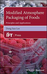 Modified Atmosphere Packaging of Foods Principles and Applications