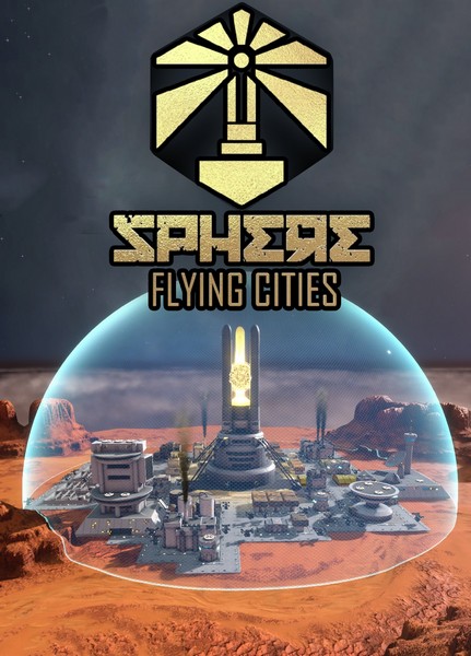 Sphere: Flying Cities - Save the World Edition (2022/RUS/ENG/MULTi8)