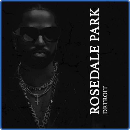 Big Sean - Rosedale Park (2022)